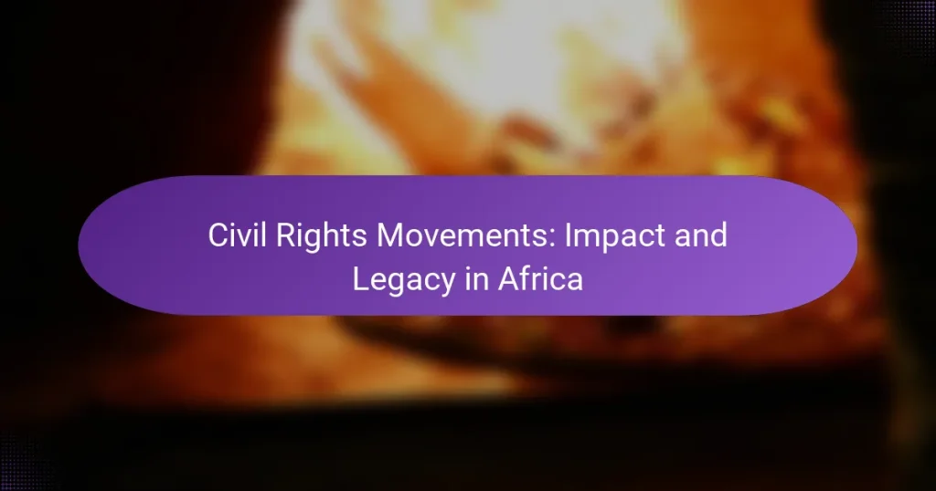 Civil Rights Movements: Impact and Legacy in Africa