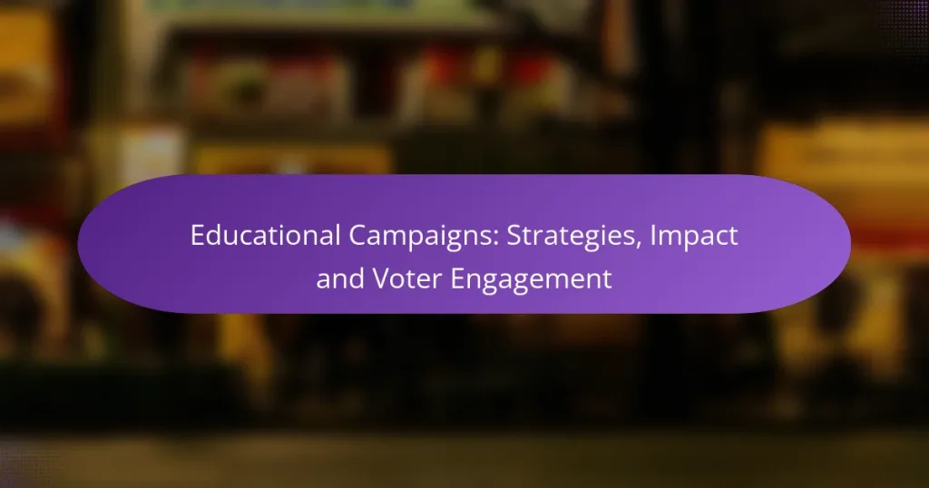 Educational Campaigns: Strategies, Impact and Voter Engagement