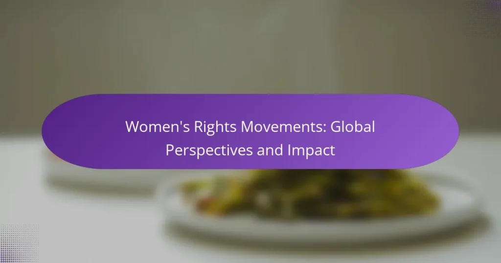 Women’s Rights Movements: Global Perspectives and Impact