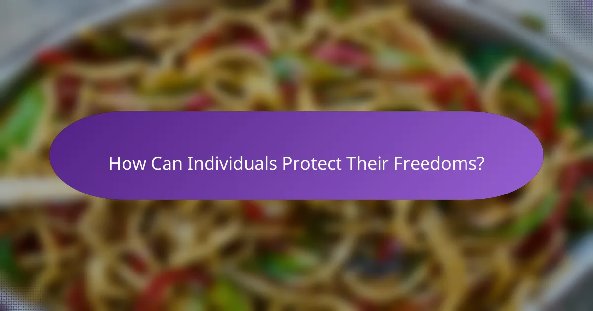 How Can Individuals Protect Their Freedoms?