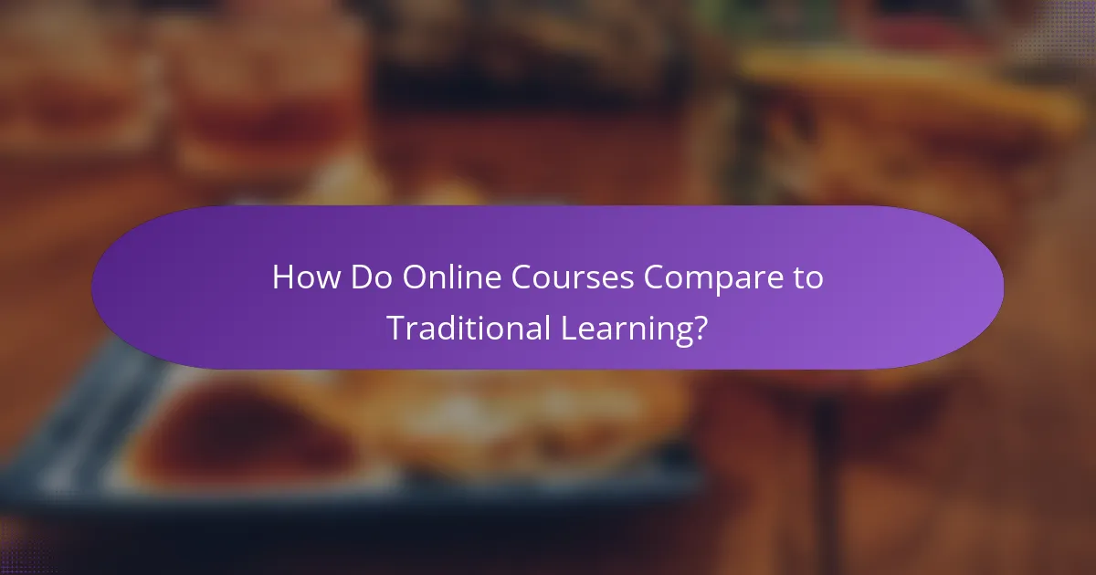 How Do Online Courses Compare to Traditional Learning?
