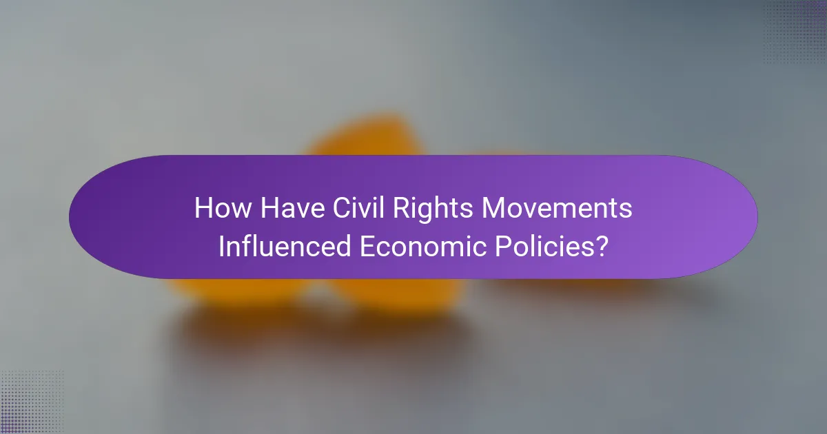 How Have Civil Rights Movements Influenced Economic Policies?