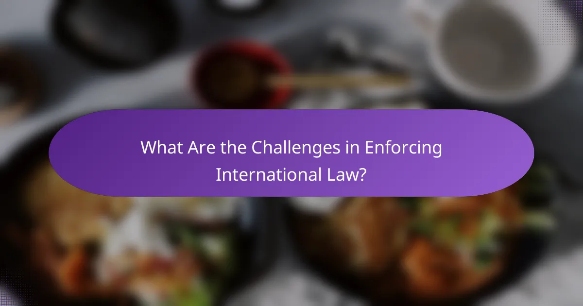 What Are the Challenges in Enforcing International Law?