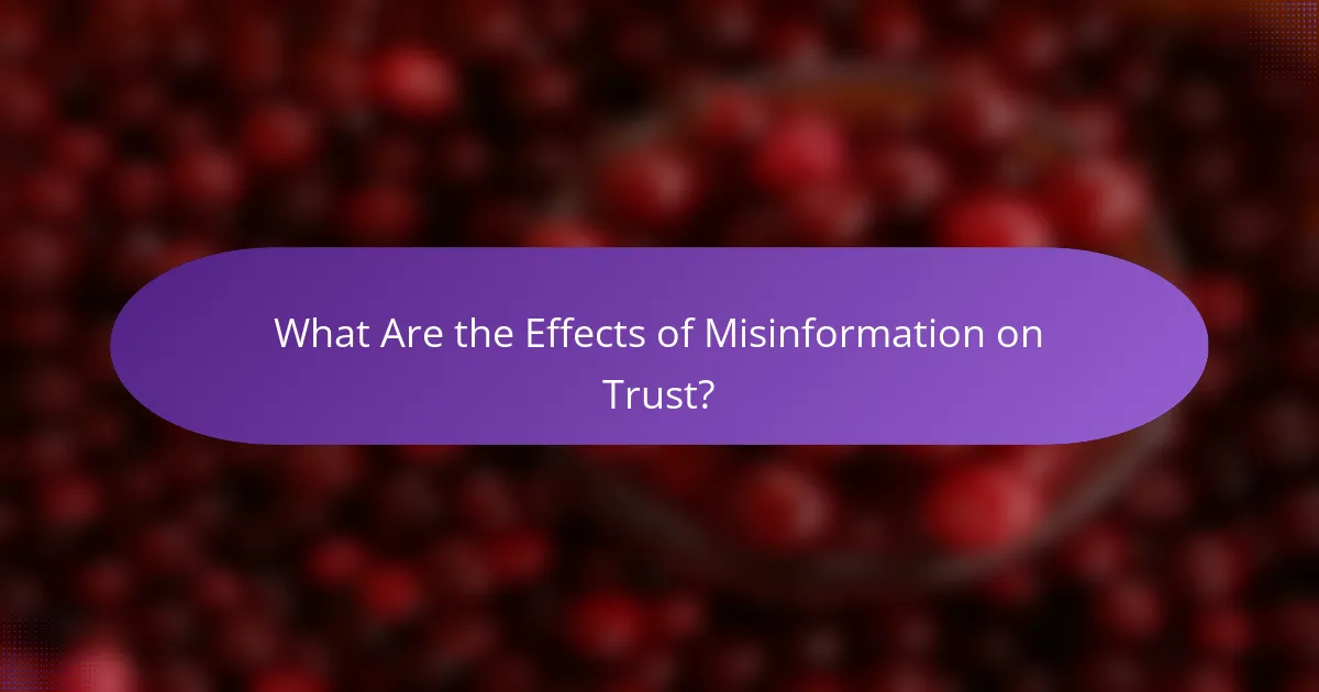What Are the Effects of Misinformation on Trust?