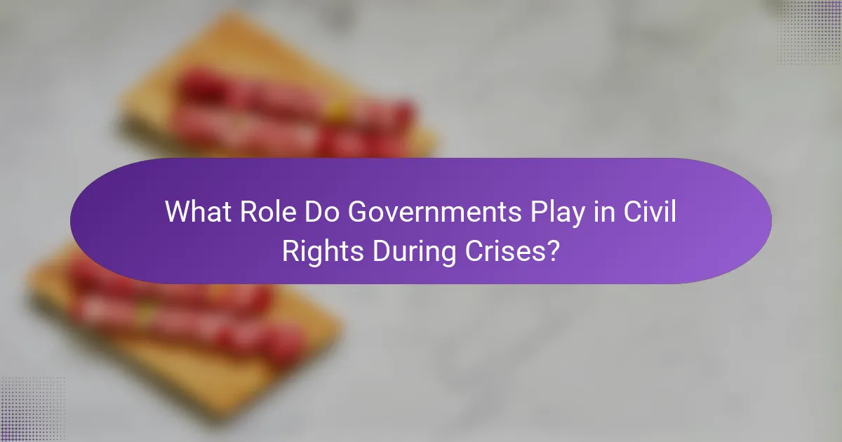 What Role Do Governments Play in Civil Rights During Crises?
